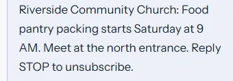 Riverside Community Church: Food pantry packing starts Saturday at 9 AM. Meet at the north entrance. Reply STOP to unsubscribe.